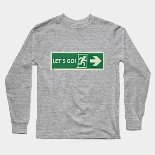 Let´s Go! Long Sleeve T-Shirt